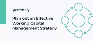 Cómo planificar una estrategia eficaz de gestión del capital circulante