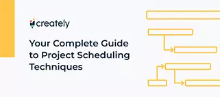 Your Complete Guide to Project Scheduling Techniques