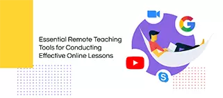 Herramientas esenciales de aprendizaje remoto para llevar a cabo clases en línea efectivas