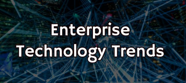 Enterprise technology trends