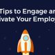 5 Tips to Engage and Motivate Your Employees