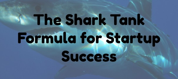Shark Tank Formula for Startup Success