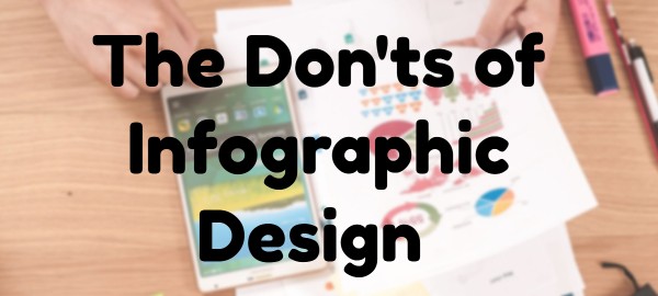 The Don'ts of Infographic Design