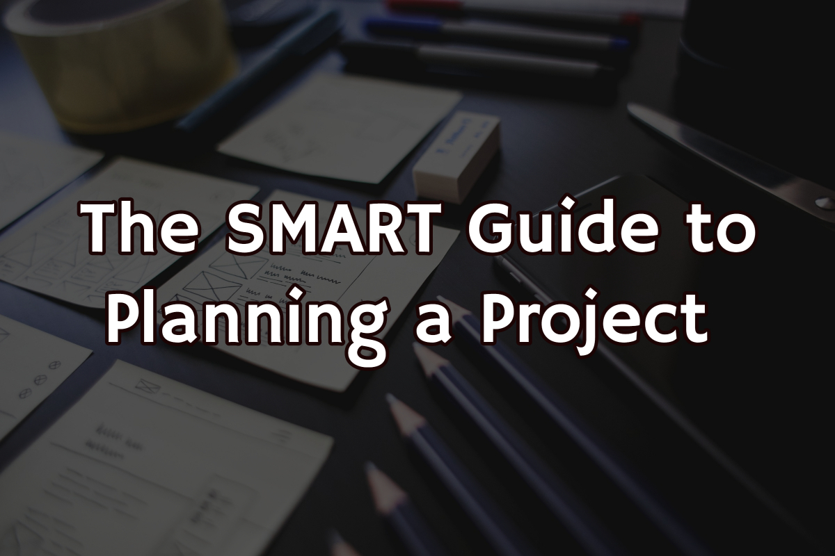 O Guia SMART para simplificar seu processo de planejamento de projeto