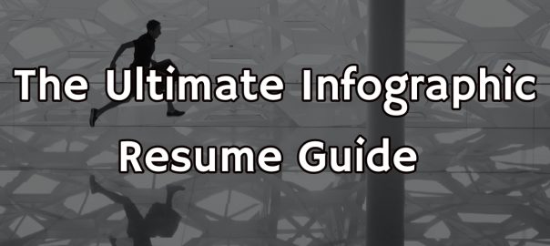 The Ultimate Infographic Resume Guide