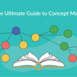 The Ultimate Guide to Concept Maps: From Its Origin to Concept Map Best Practices