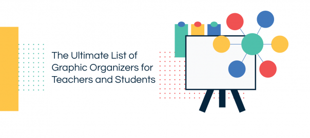 List of Graphic Organizers for Teachers and Students