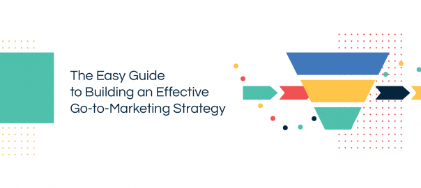 Building an Effective Go to Marketing Strategy