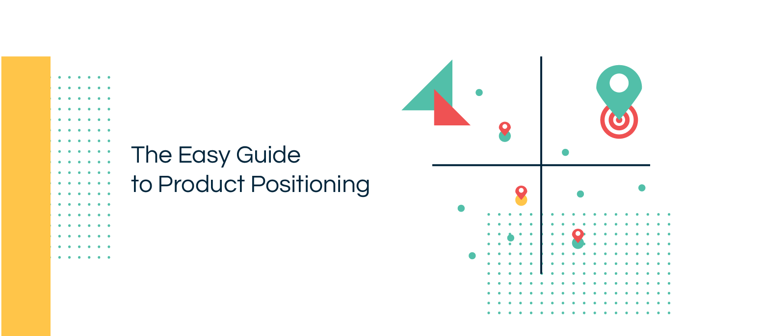 product-positioning-the-easy-guide-to-the-product-positioning-process