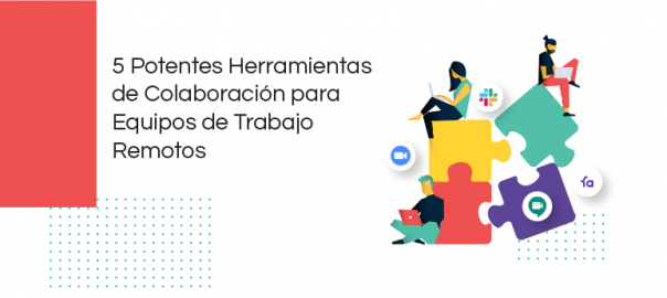 5 potentes herramientas de colaboracion para trabajar desde equipos locales