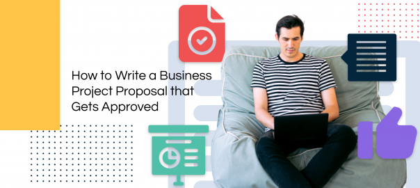 How to Write a Business Project Proposal