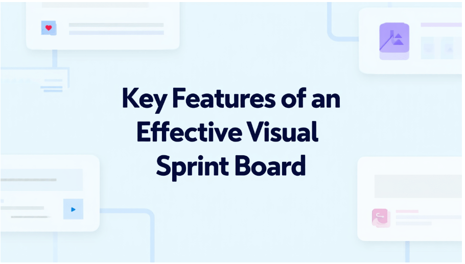 Illustration of a Key Features of an Effective Visual Sprint Board